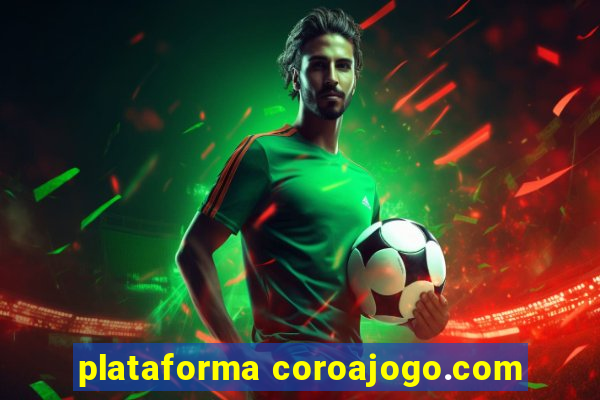 plataforma coroajogo.com